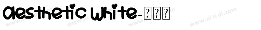 Aesthetic White字体转换